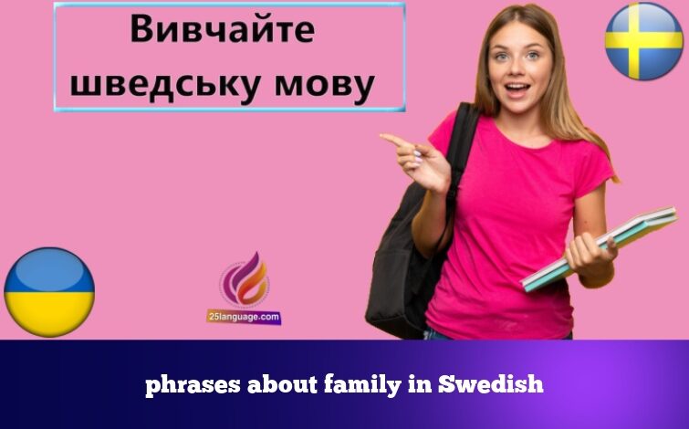 phrases about family in Swedish