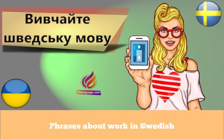 Phrases about work in Swedish